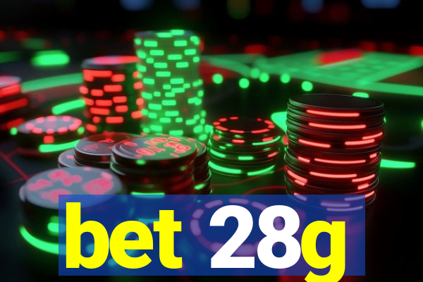 bet 28g